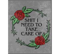 Shit I Need To Take Care Of: Notes To Self
