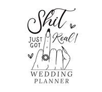 Shit Just Got Real Wedding Planner White: A Funny Modern Hardcover Wedding Planning Organizer with Checklists, Budget Trackers, Guest Lists, Timelines, Seating Charts & More (195 Pages)