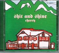 Shit & Shine - Cherry