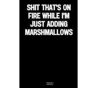 Shit that's on fire while I'm just adding marshmallows: The Notebook