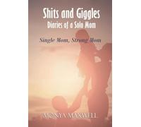 Shits and Giggles - Diaries of a Solo Mom: 1