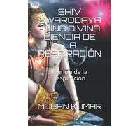 SHIV SWARODAYA - UNA DIVINA CIENCIA DE LA RESPIRACIÓN: Ciencia de la respiración (THE MANTRAS)