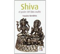 Shiva: El Poder Del Dios Oculto