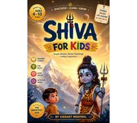 Shiva For Kids : The Great Yogi's Tales of Courage, Calm & Devotion: A Graphic Story of Lord Shiva’s Teachings for Young Readers (Ideal for Ages 4-6, ... Lessons & Character Building for Children)