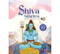 Shiva Stories: 10 Illustrated Stories of Lord Shiva for Children I Hindu Mythology | Indian Gods and Goddesses | Bedtime Storybook | Indian Folklore & Legends I Ages 5+ I [Select Learning]