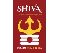Shiva The Fire Of Transformation: 5 (Readers Of The New Earth)