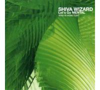 Shiva Wizard - Let's Go Mental