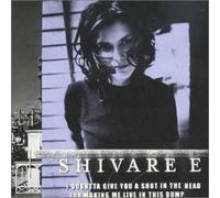 Shivaree - I Oughtta Give You A Shot In The Head For Making Me Live In This Dump