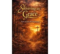 Shivering in Grace: Lost Is Just the Beginning