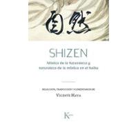 Shizen: Mística de la Naturaleza y naturaleza de la mística en el haiku (Clásicos)