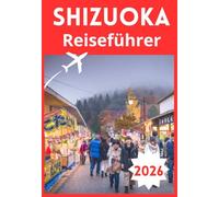 SHIZUOKA REISEFÜHRER 2026