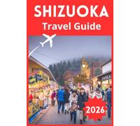SHIZUOKA TRAVEL GUIDE 2026