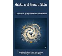 Shloka and Mantra Mala: A Compilation of Popular Shlokas and Mantras