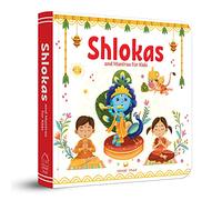 Shlokas and Mantras for Kids - Learn About India's Rich Culture and Tradition in Three Languages: Illustrated Padded Board Book