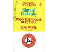 Shmuel Rodensky - Rodensky, Shmuel / WENN ICH EINMAL REICH WÄR / ZUM WOHL / Deutsche Originalaufnahme aus ANATEVKA (Fiddler on the roof) / Bildhülle mit ORIGINAL Autogramm des Künstlers / CBS # 3280 / Deutsche Pressung / 7" Vinyl SP Single-Schallplatte /