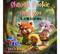 Shnook, Pookie and Boo: It is OK to be you