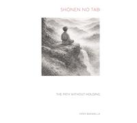 Shōnen no Tabi: The Path Without Holding (Zen Stories)