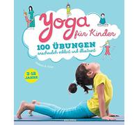 Shobana R. Vina Yoga für Kinder: 100 Übungen anschaulich erklärt und (Tapa dura)