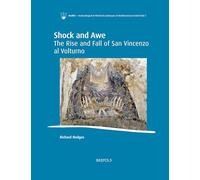 Shock and Awe: The Rise and Fall of San Vincenzo Al Volturno