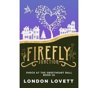 Shock at the Sweetheart Ball (Firefly Junction Cozy Mystery)