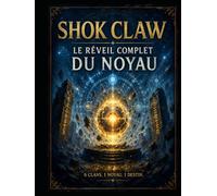 Shock Claw: Le réveil complet du noyau