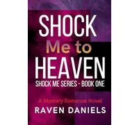 Shock Me To Heaven: Book 1 of the Shock Me Series
