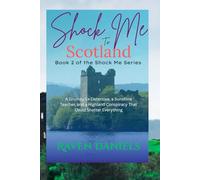 Shock Me to Scotland: A Contemporary Romance Novel