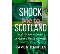 Shock Me to Scotland: A Contemporary Romance Novel