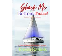 Shock Me to the Bottom, twice!: A Contemporary Romance Novel