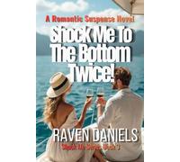 Shock Me to the Bottom, twice!: A Contemporary Romance Novel