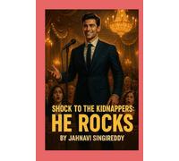 Shock to the Kidnappers : He Rocks (Comedy & Light Stories)