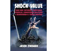 SHOCK VALUE: Cómo unos 'outsiders' provocaron pesadillas, conquistaron Hollywood y reinventaron el terror moderno (CINE CLUB)