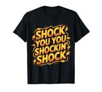 Shock You You Shockin' Shock Electri el Puns - Camiseta
