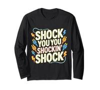 Shock You You Shockin' Shock Electri el Puns - Manga Larga