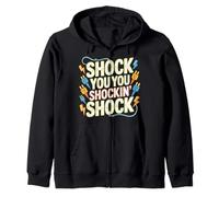 Shock You You Shockin' Shock Electri el Puns - Sudadera con Capucha