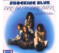 Shocking Blue - Dream On.../Good Times - Germany