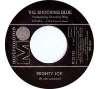 SHOCKING BLUE - Mighty Joe/Wild Wind (7" Vinyl Single)(1969)(Metronome M 25185)