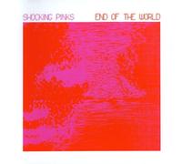 Shocking Pinks - End of The World [Import]