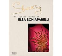 Shocking: The Surreal World of Elsa Schiaparelli