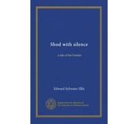 Shod with silence: a tale of the frontier