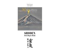 SHODEN Reiki Level I: A Simple illustrated Guide to Reiki Healing and Self-Treatment. Discover the Philosophy, Therapies, and Practices Used by Reiki Practitioners