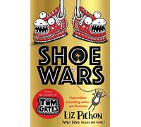 Shoe Wars (the laugh-out-loud, packed-with-pictures new adventure from the creator of Tom Gates): 1