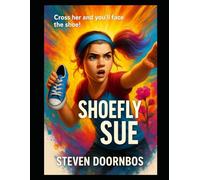 ShoeFly Sue: Cross Her and You'll Face the SHOE!