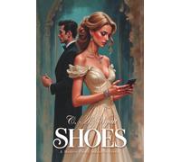 Shoes: A Modern Day Cinderella Story