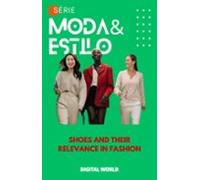 Shoes And Their Relevance In Fashion (ebook)