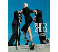 Shoes. Pleasure And Pain