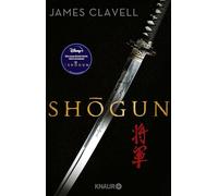 Shogun: Der große historische Roman über die Einigung Japans - verfilmt als Blockbuster-Serie bei Disney+: 1