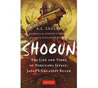 Shogun – La vida y los tiempos de Tokugawa Ieyasu: el mayor gobernante de Japón – Tuttle Classics