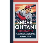 SHOHEI OHTANI: The Rise of Baseball’s Modern Samurai - Redefining Greatness on the Diamond
