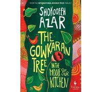 Shokoofeh Azar The Gowkaran Tree in the Middle of Our Kitchen (Tapa blanda)